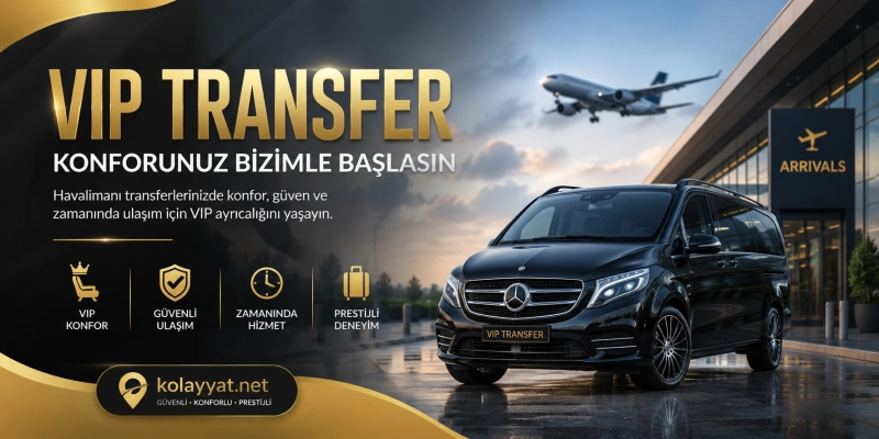 Kolayyat ile Vip Transfer
